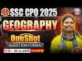 SSC CPO Geography One Shot 2025 | SSC Geography Marathon | CPO Marathon Class | Aarooshi Ma'am