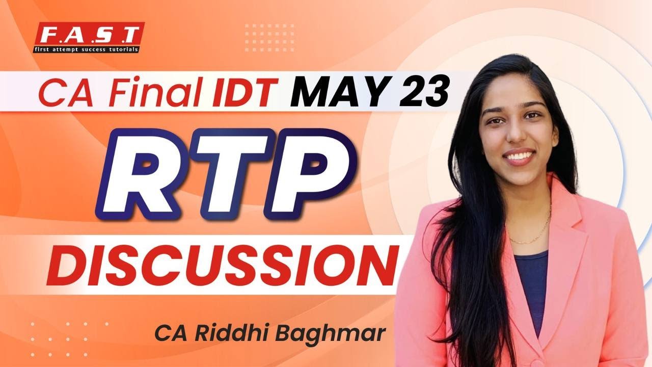 Revision Test Paper(RTP) - CA FINAL IDT - May23 - CA Riddhi Baghmar ...