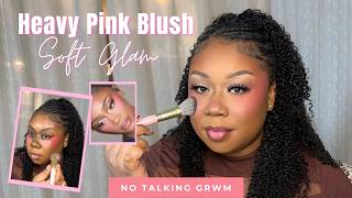 Pinterest Inspired: Viral Heavy Pink Blush Look 🌸 No Talking GRWM