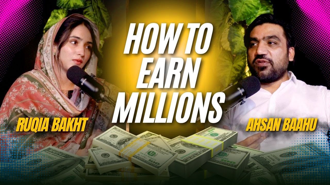 How to Earn Millions? - Ruqia Bakht Podcast ft. Ahsan Baahu | Tips from AB Consultants CEO