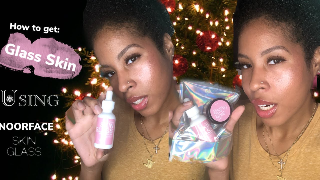 Trying NOORFACE SKINGLASS for the first time!