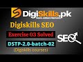 Digiskills seo exercise 3 batch 2 | seo exercise 3 solution