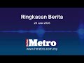 Ringkasan berita Harian Metro 28 Julai 2026