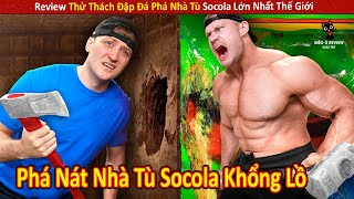 Review Thử Thách Đập Đá Phá Nhà Tù Socola Lớn Nhất Thế Giới Cực Gay Cấn ||Review Giải Trí Đời Sống