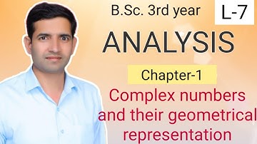 Bsc 3rd year L-7 complex analysis  chapter-1 complex numbers and their geometrical representation