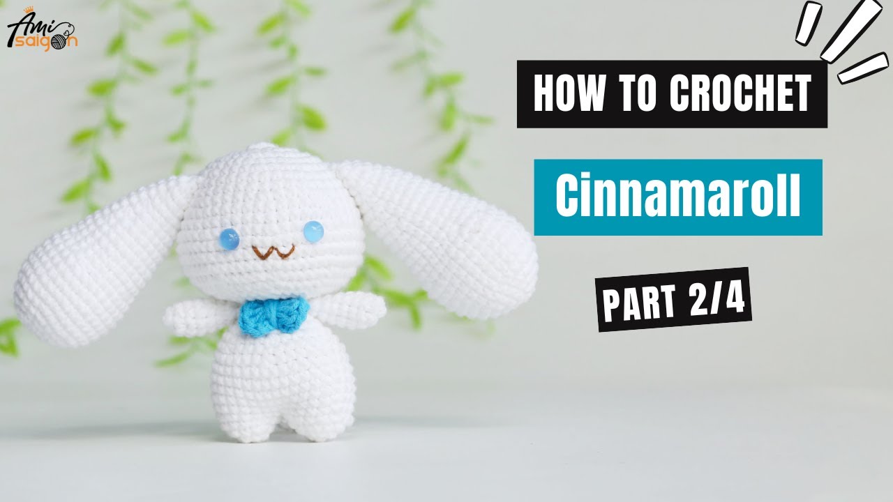 #560 | Cinnamoroll Amigurumi (2/4) | How To Crochet Dolls Amigurumi | @AmiSaigon