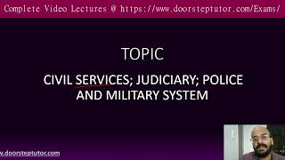 British in India: Civil Services; Judiciary; Police and Military System   | History | Modern History