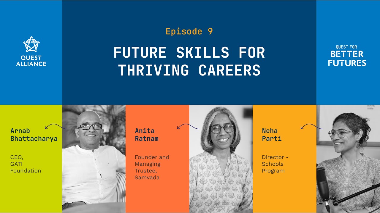 Future Skills for Thriving Careers | Quest for Better Futures | Ep 9 