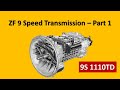 ZF 9 Speed Gear Box - Part 1 | Introduction, Information, Working Principle, Parts - In English