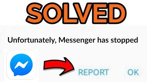 How to Fix unfortunately Messenger has stopped Problem Solved