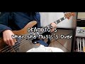 【TAB譜】OKAMOTO’S - When the Music&#39;s Over / ベース弾いてみた