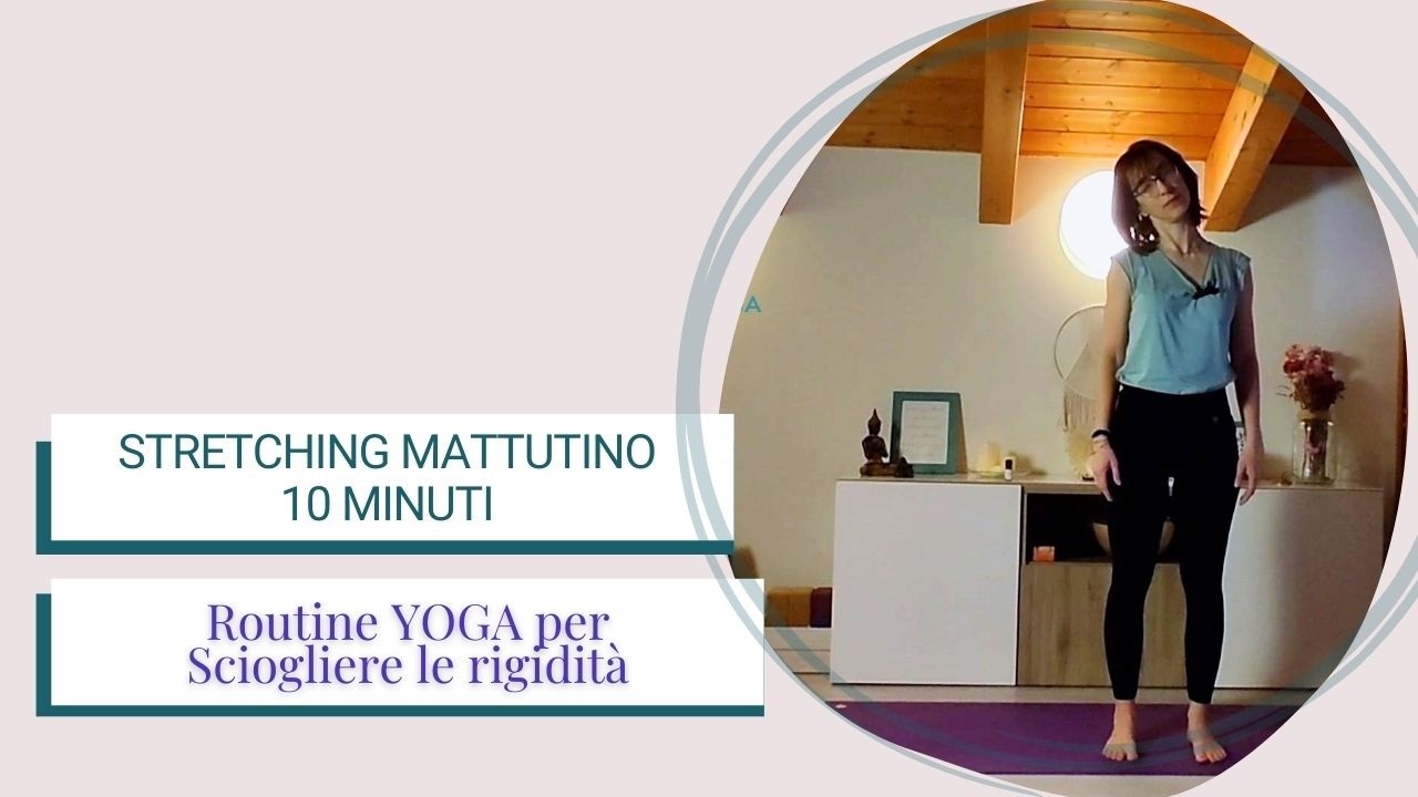 Stretching Mattutino 10 Minuti | Routine YOGA per Sciogliere le rigidità