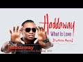 Haddaway - What Is Love [ExclUsive Bootleg]`2021