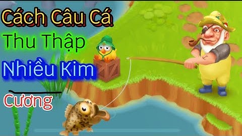 Cách Câu Cá Giải Trí Trong Trò Chơi Trang Trại Hay Day