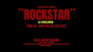 La Excelencia - Rockstar (Pro.by Gary On The Life Beat) (Oficial)
