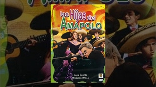 Angelica Maria: Las Hijas del Amapolo   Película Completa