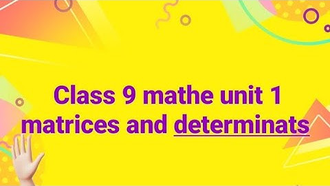 class 9 mathe unit 1 matrices and determinate exercise 1.3 question 6  and 7