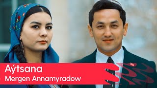 Mergen Annamyradow - Aytsana | 2023