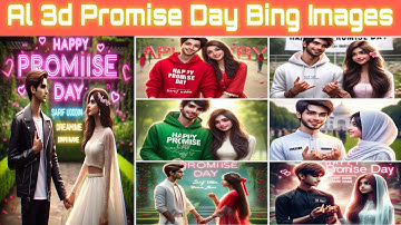 How to Create AI 3d Happy Promise Day Images | AI photo editing Promise Day | Bing Image Creator