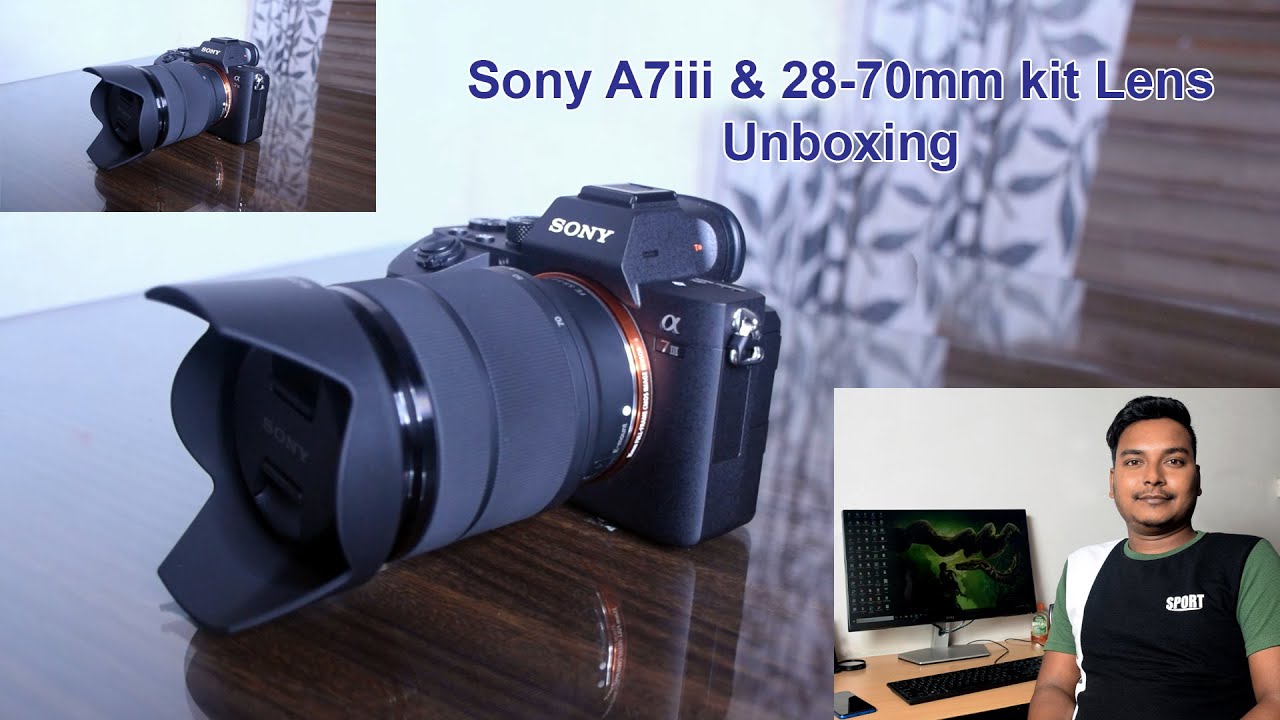 Sony A7III & 2870mm Kit lens unboxing YouTube