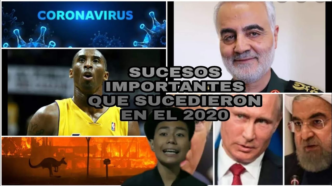 LOS SUCESOS MAS IMPORTANTES QUE OCURRIERON EN EL 2020