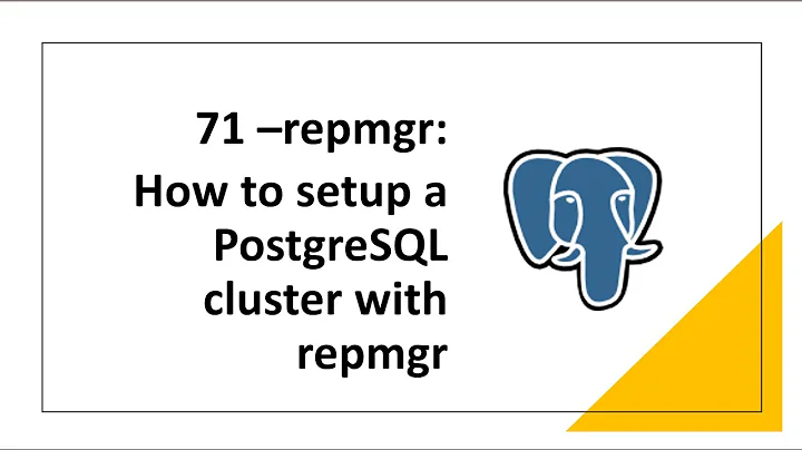 71 - REPMGR Demo : How to setup a PostgreSQL cluster with repmgr