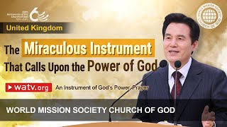 An Instrument of God’s Power, Prayer | WMSCOG, Church of God