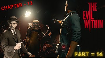 THE EVIL WITHIN | PART 14 | Chapter 13: Casualties
