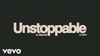 Смотреть клип Aj Mitchell - Unstoppable (Official Audio)