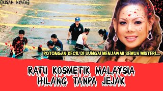 MALAYSIAN COSMETICS QUEEN DISAPPEARS WITHOUT A TRACE, UNTIL A SMALL CUT IN THE RIVER REVEALS EVER...