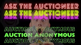 HUGE ANNOUCEMENT! ~ Auction Anonymous Ask the Auctioneer