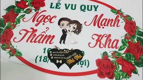 CÁCH LÀM VÀ GỌI TÊN BẢNG  CÔ DÂU CHÚ RỂ | TRANG TRÍ ĐÁM CƯỚI HỎI | thiệp cưới  THI THI CẦN THƠ