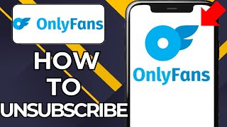 HOW TO UNSUBSCRIBE FROM ONLYFANS (2026)