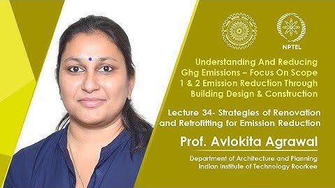 Lecture 34- Strategies of Renovation and Retrofitting for Emission Reduction