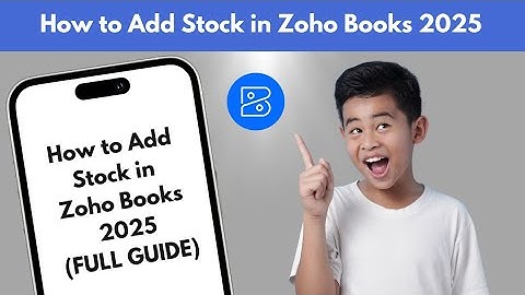 How to Add Stock in Zoho Books 2025 (FULL GUIDE)