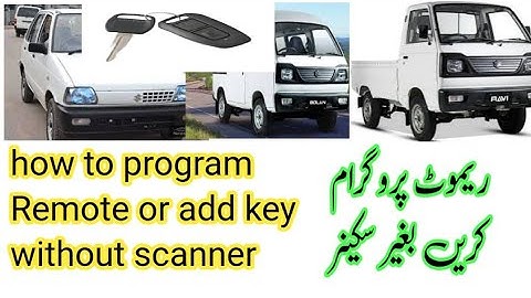 how to program new remote or add key in suzuki mehran Bolan  carry daba Ravi without scanner