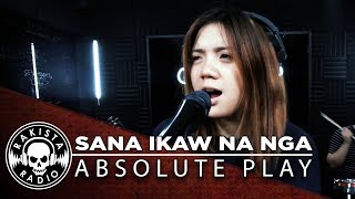 Sana Ikaw Na Nga by Absolute Play | Rakista Live EP82 chords