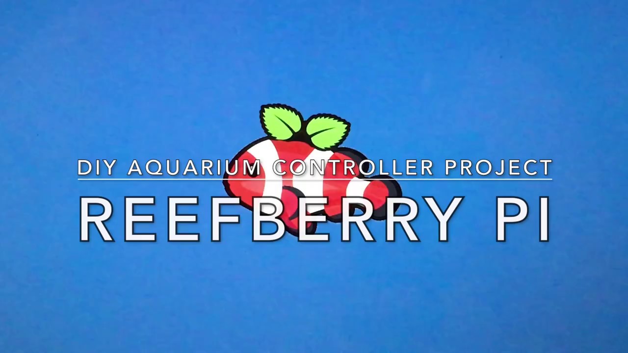 diy aquarium controller introducing the reefberry pi youtube