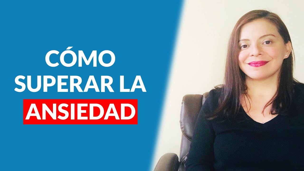 🤔CÓMO SUPERAR LA ANSIEDAD Y EL MIEDO? - YouTube