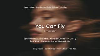 FoldingSky - You Can Fly (Deep House • Downtempo • Drum & Bass • Trip-Hop)