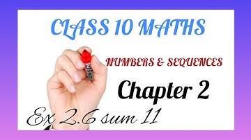 TN CLASS 10 MATHS ch 2 NUMBERS & SEQUENCES ex 2.6 sum 11