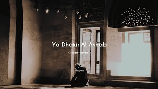 Motivational Nasheed - Ya Dhaki Al Ashab || HD 1080p (Slowed & Reverb) || Full Naat ||