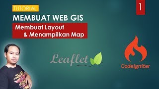 Tutorial Membuat Web GIS dengan Leaflet + Codeigniter #1. Membuat Layout & Menampilkan Map