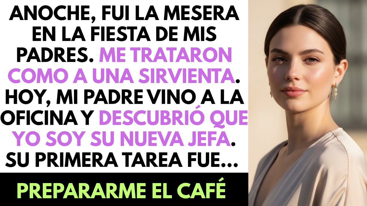 Fui La Mesera En La Fiesta De Mis Padres; Ahora Mi Padre Es Mi Empleado Y Me Llama 