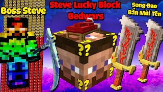 MINI GAME : STEVE LUCKY BLOCK BEDWARS ** SONG ĐAO BẮN MŨI TÊN VÔ HẠN VÀ GIÁP BOSS STEVE CẦU VỒNG