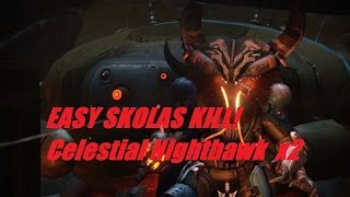 Destiny: EASY SKOLAS KILL! Celestial Nighthawk X2