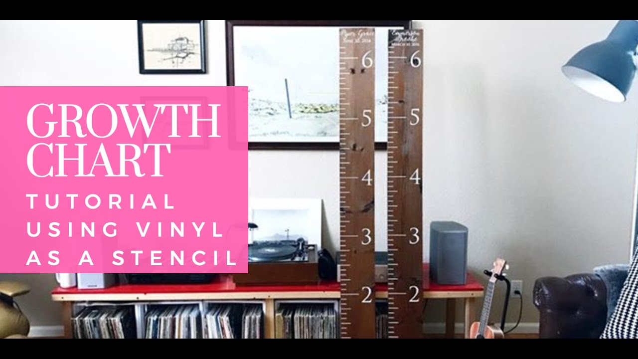 How To Make A Growth Chart With Cricut