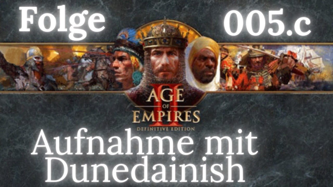 Age of Empires II Definitive Edition mit Dunedainish Folge 005.c