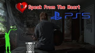 Speak From The Heart- TLOU2 Gameplay Thoughts | Gamepass Blind Truth  | PS5 Event Predictions