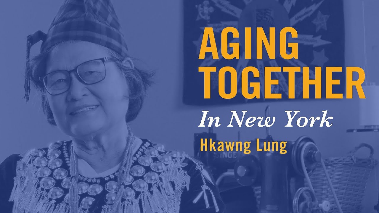 Aging Together in New York | Hkawng